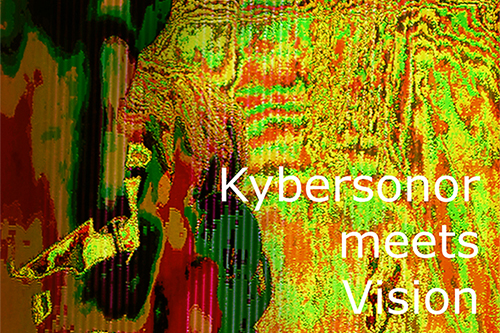Kybersonic meets Vision