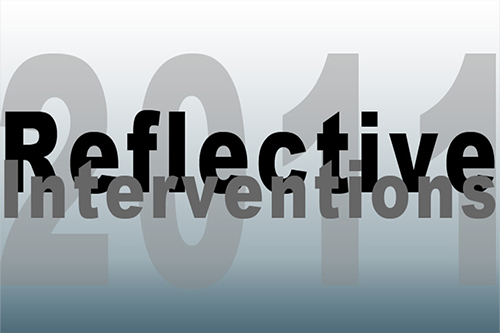 Reflective Interventions 2011